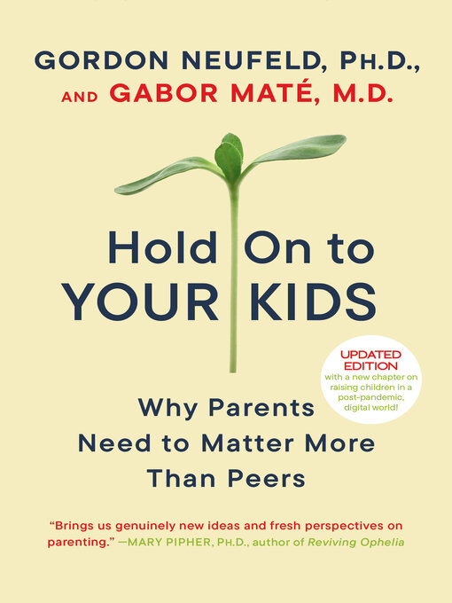 Title details for Hold On to Your Kids by Gordon Neufeld - Available